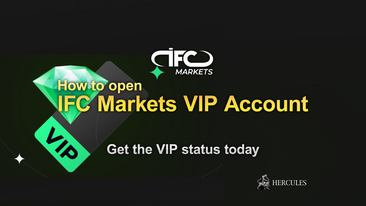 IFC Markets - How to become IFC Markets' VIP trading account holder?