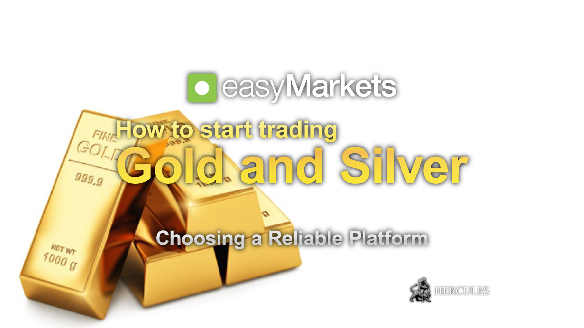 easyMarkets - How to start trading Gold and Silver on easyMarkets