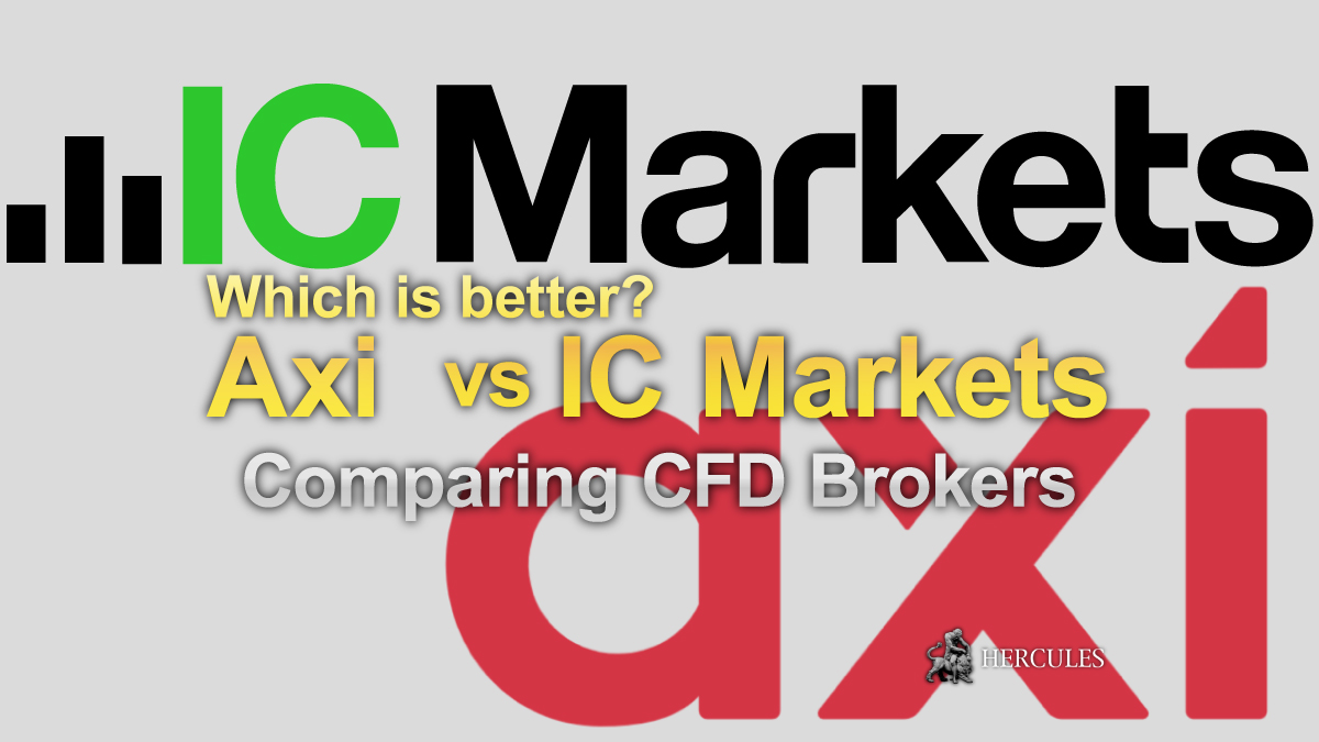 IC Markets vs Axi - Which Forex/CFD broker has better trading conditions?