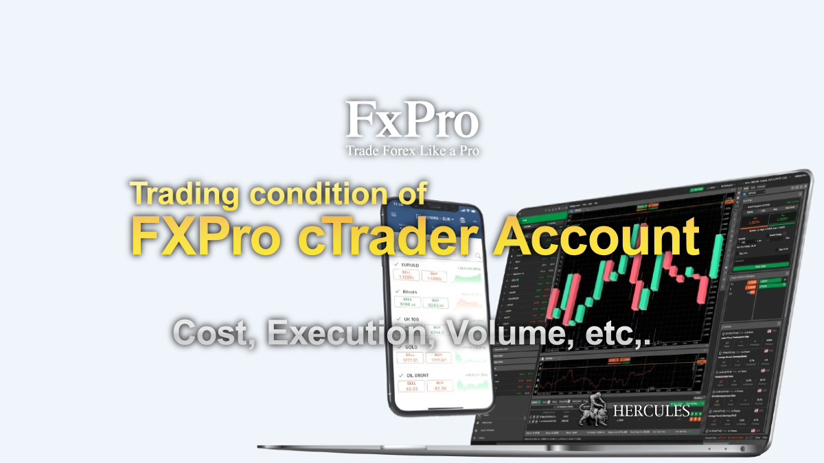 FxPro - Trading condition of FXPro cTrader account - Cost, Execution, Volume, etc,.