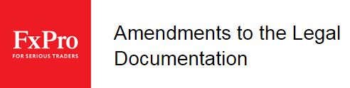 FxPro - FxPro to amends on Legal Documentation regarding "Orders or Refusal to Execute Orders"