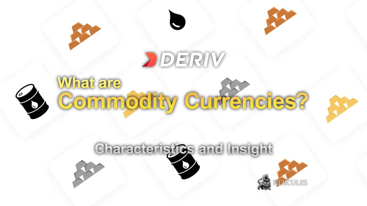 Deriv - Trading Commodity Currencies on Deriv - Characteristics and Insight