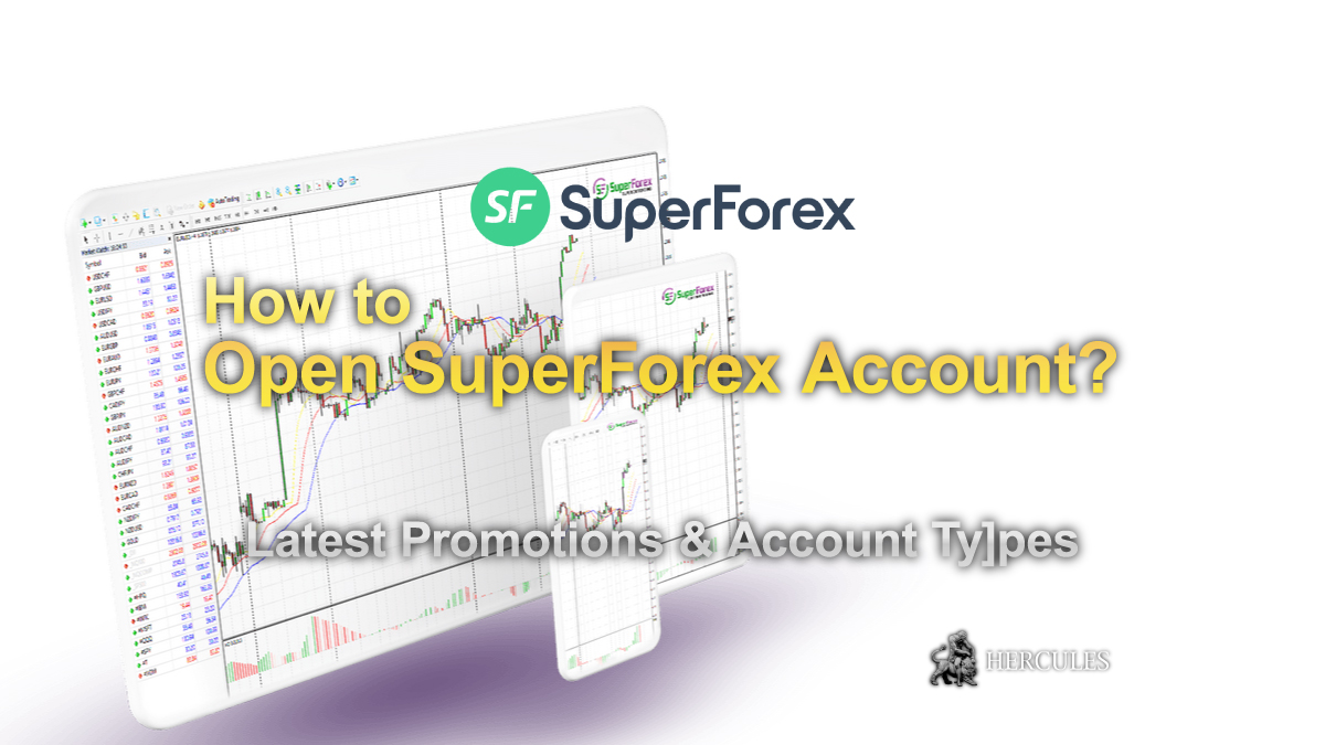 SuperForex - How to open SuperForex's Trading Account? | Latest Bonus Promotions & Account Ty]pes