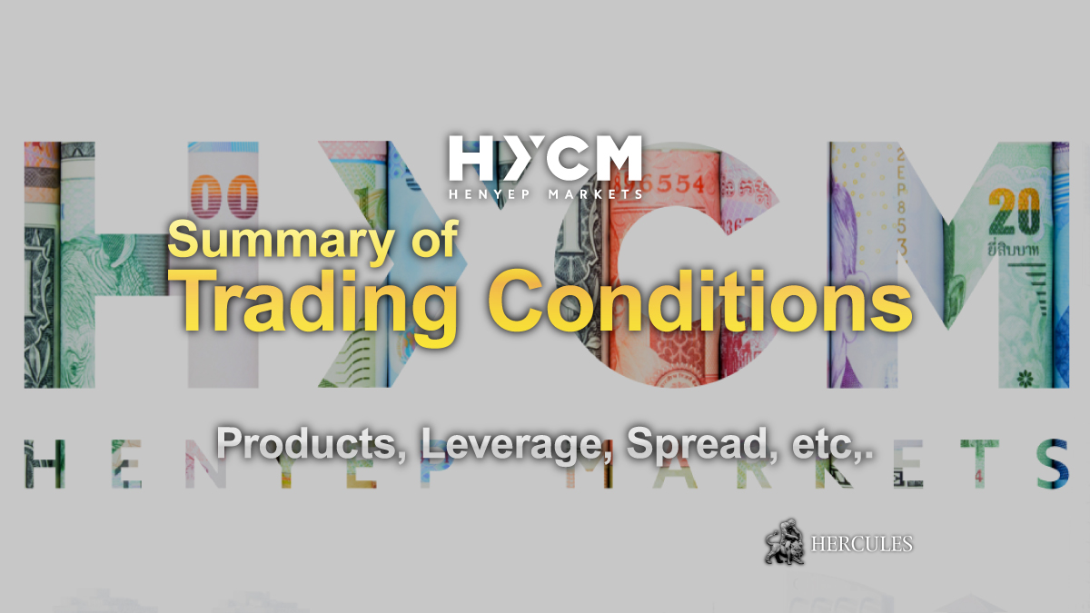 HYCM - Summary of HYCM's Trading Conditions - Products, Leverage, Spread, etc,.