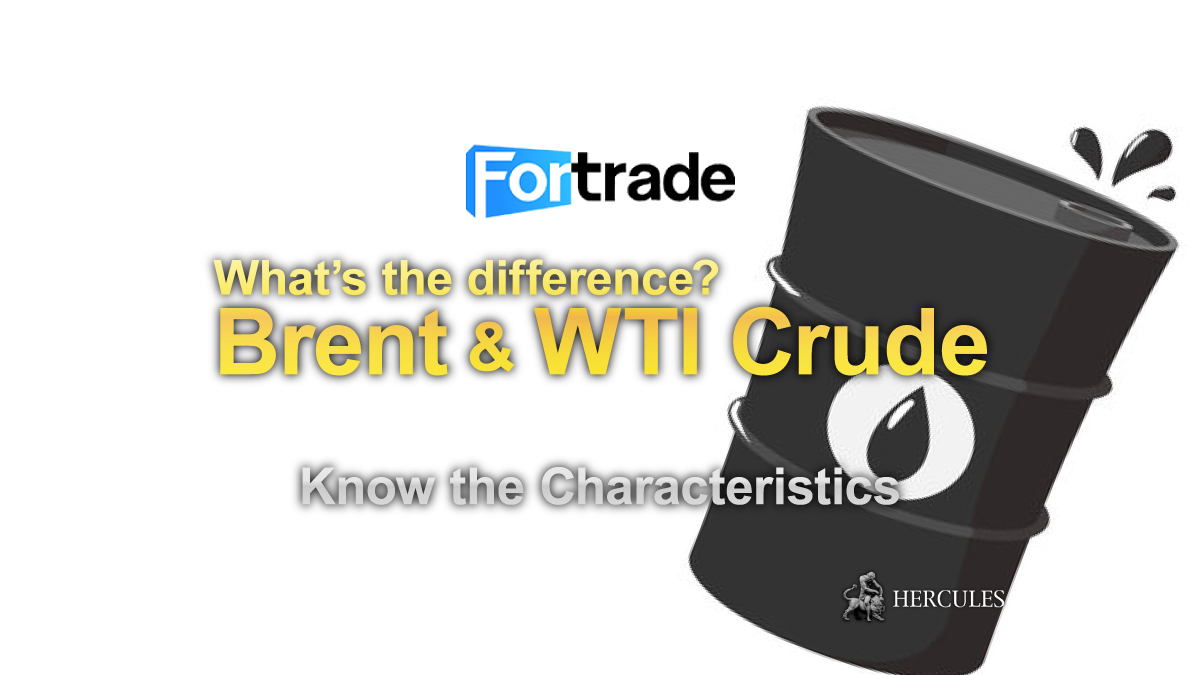 Fortrade - What is the difference between Brent Crude & WTI Crude?