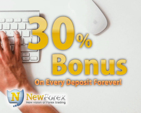 NewForex - NewForex to run the Promotion again! 30% Deposit Bonus!