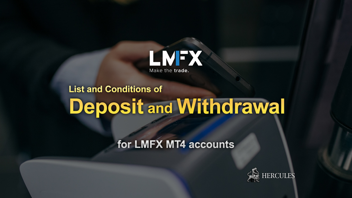 LMFX - LMFX's all Deposit and Withdrawal methods and conditions