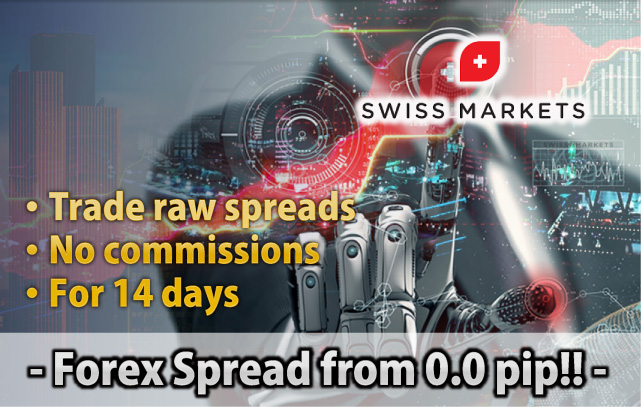 Swiss Markets - Exclusive! Swiss Markets offers Forex "RAW spread" with No Commissions for 14 days!!