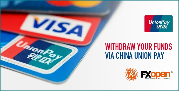 FXOpen - FXOpen now accept Withdrawals via China UnionPay in CNY