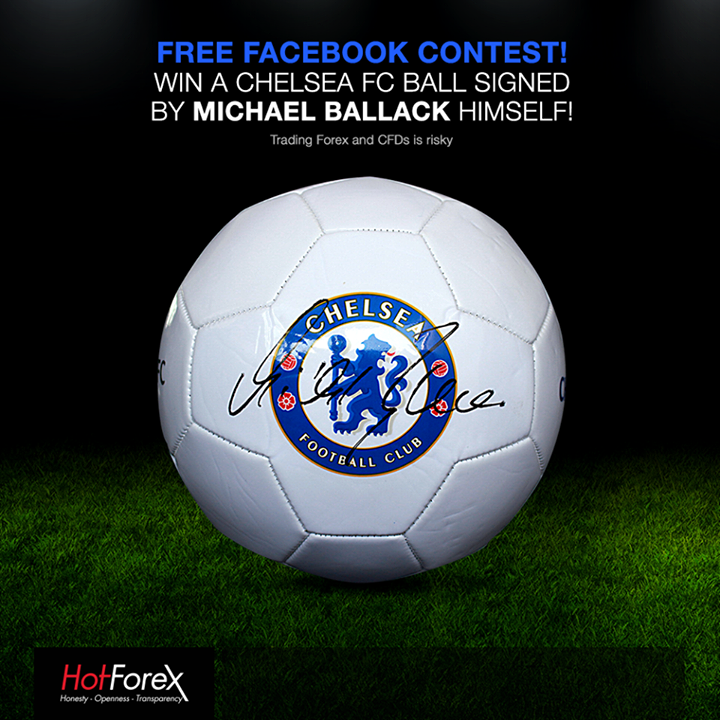 HotForex - HotForex's Facebook contest to win original Chelsea FC ball signed by Michael Ballack!