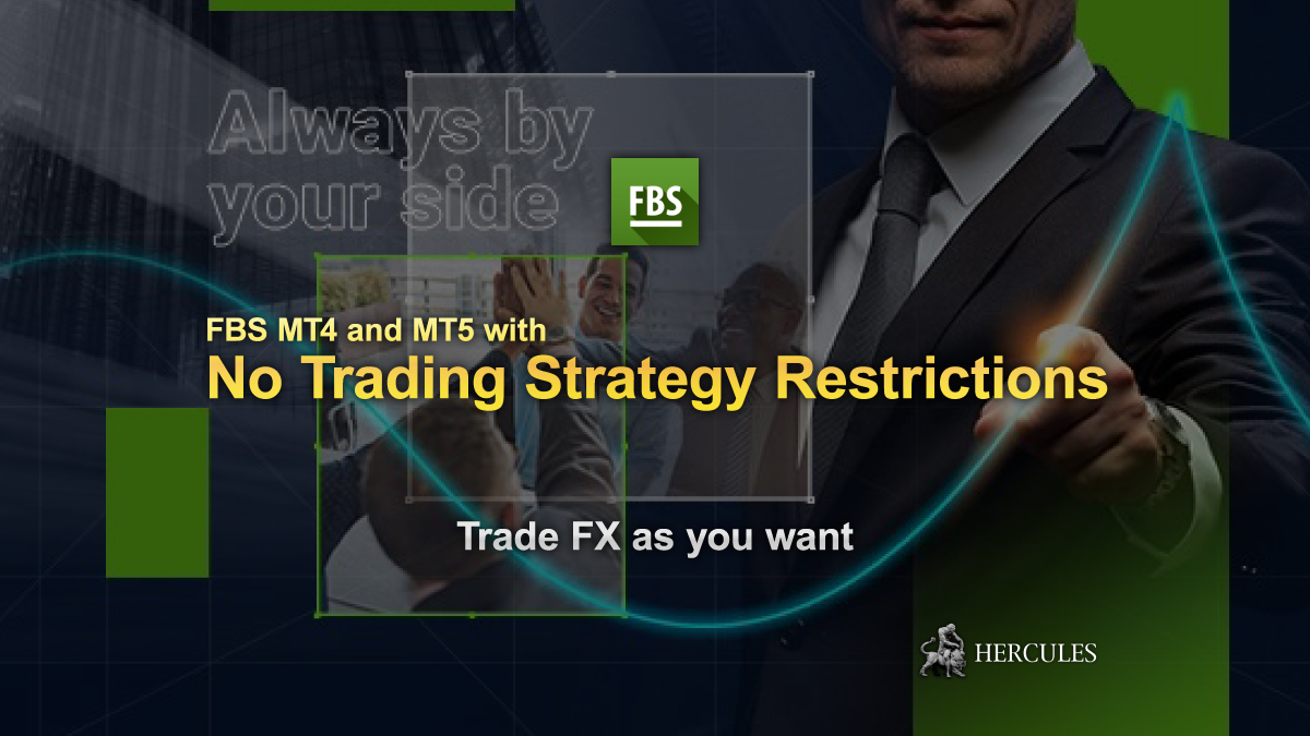 FBS - No Restrictions on FX Trading Strategies - FBS MT4 and MT5