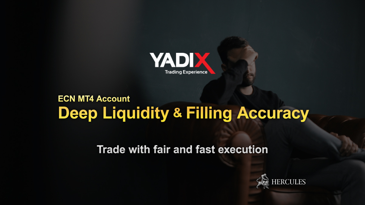 YADIX - Trade with Deep-liquidity and better filling accuracy on Yadix ECN MT4 Account