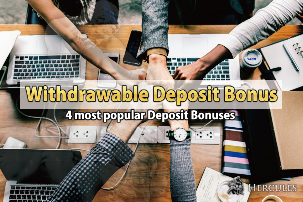 4 most popular Withdraw-able Deposit Bonus promotions in 2018