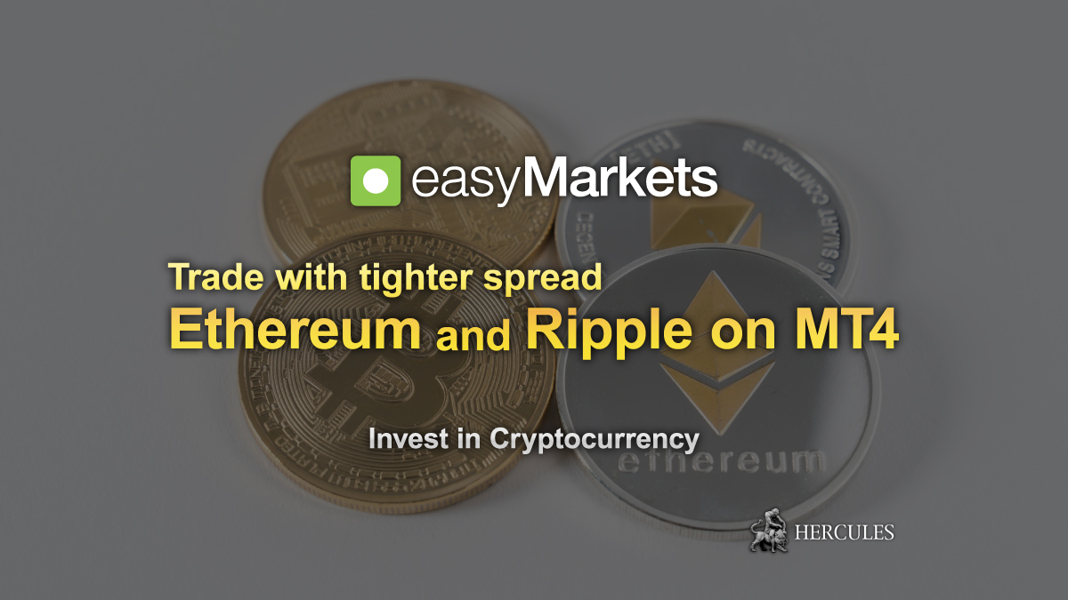 easyMarkets - Trade Cryptocurrency pairs (Ethereum & Ripple) with tighter spreads on MT4!