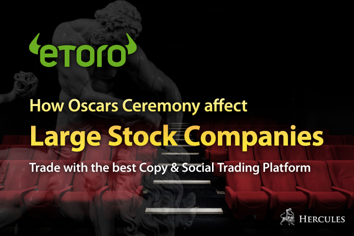 eToro Copy Trade - How 'Oscars Academy Awards' affect Stocks of media companies