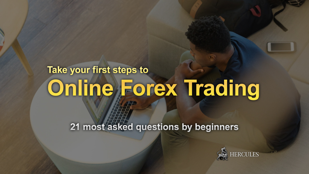 21 Questions Beginners ask before starting Online Forex Trading