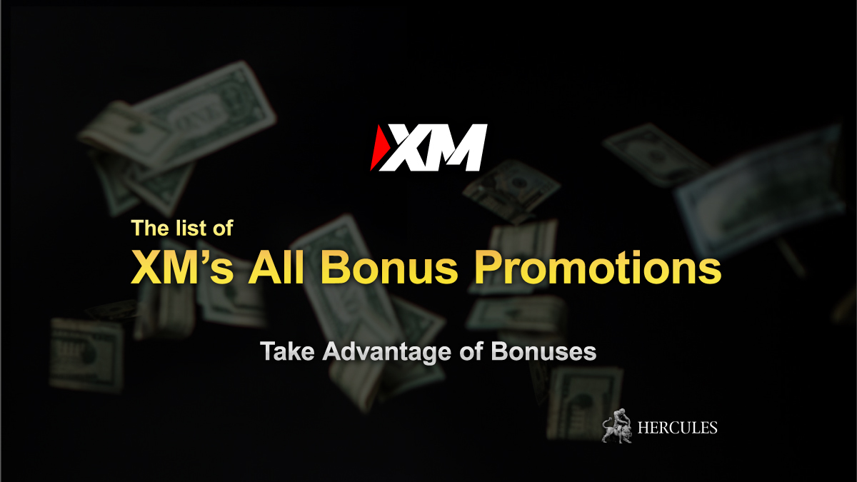 XM - The list of all Bonus Promotions of XM and Advantages of MT4 trading platform