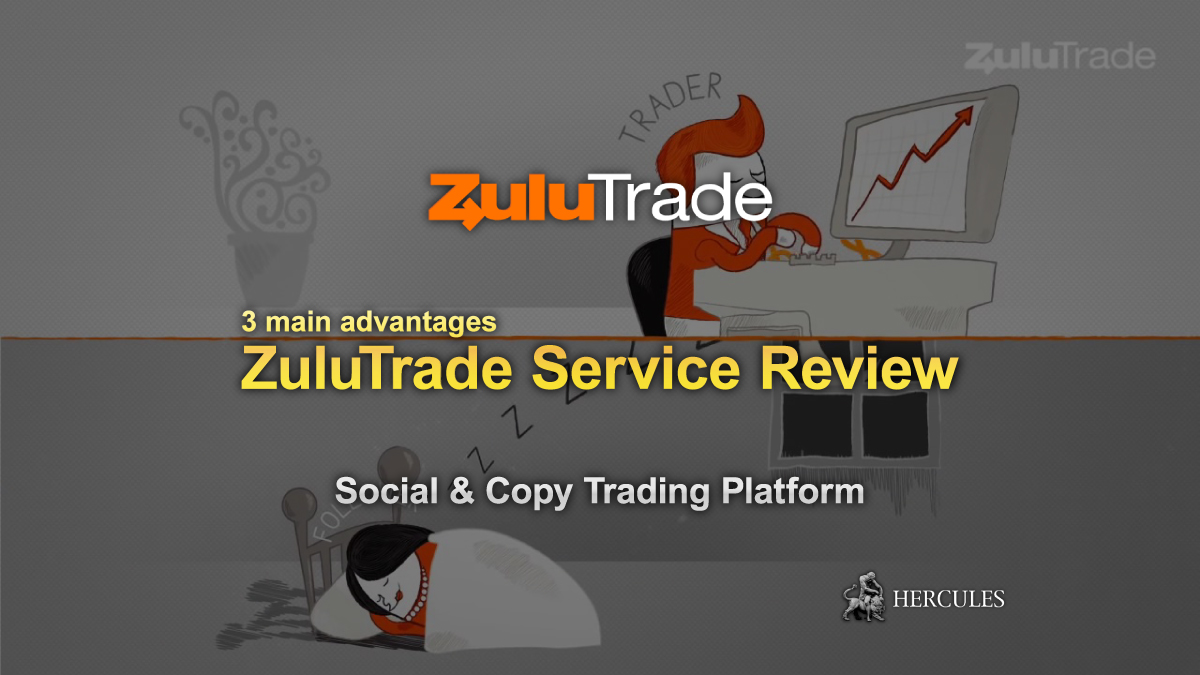 ZuluTrade - ZuluTrade Service Review - How the Social and Copy trading platform works