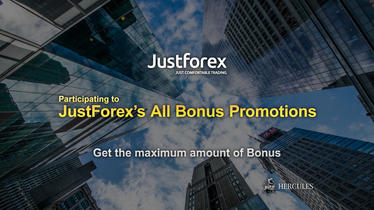 JustForex - Participate to JustForex's all Bonus Promotions and Earn the maximum benefits