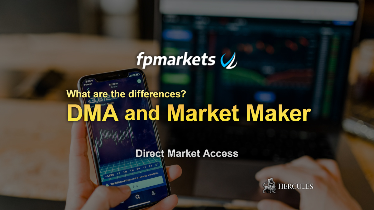 FP Markets - What is the difference between Market Maker and DMA (Direct Market Access)?