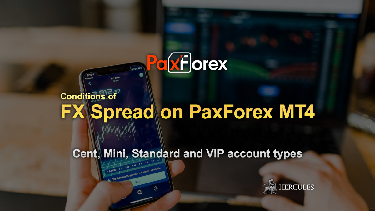 PaxForex - Forex and CFD Spread on PaxForex MT4 - Cent, Mini, Standard and VIP account types