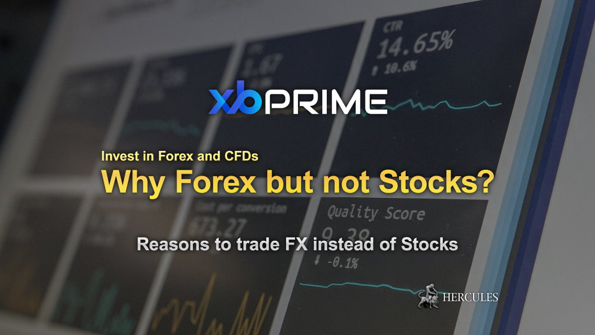 XBPrime - Reasons why you should invest in Forex and CFDs instead of Stocks?