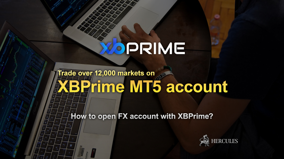 XBPrime - How to open XBPrime MT5 account and start trading Forex and CFDs?