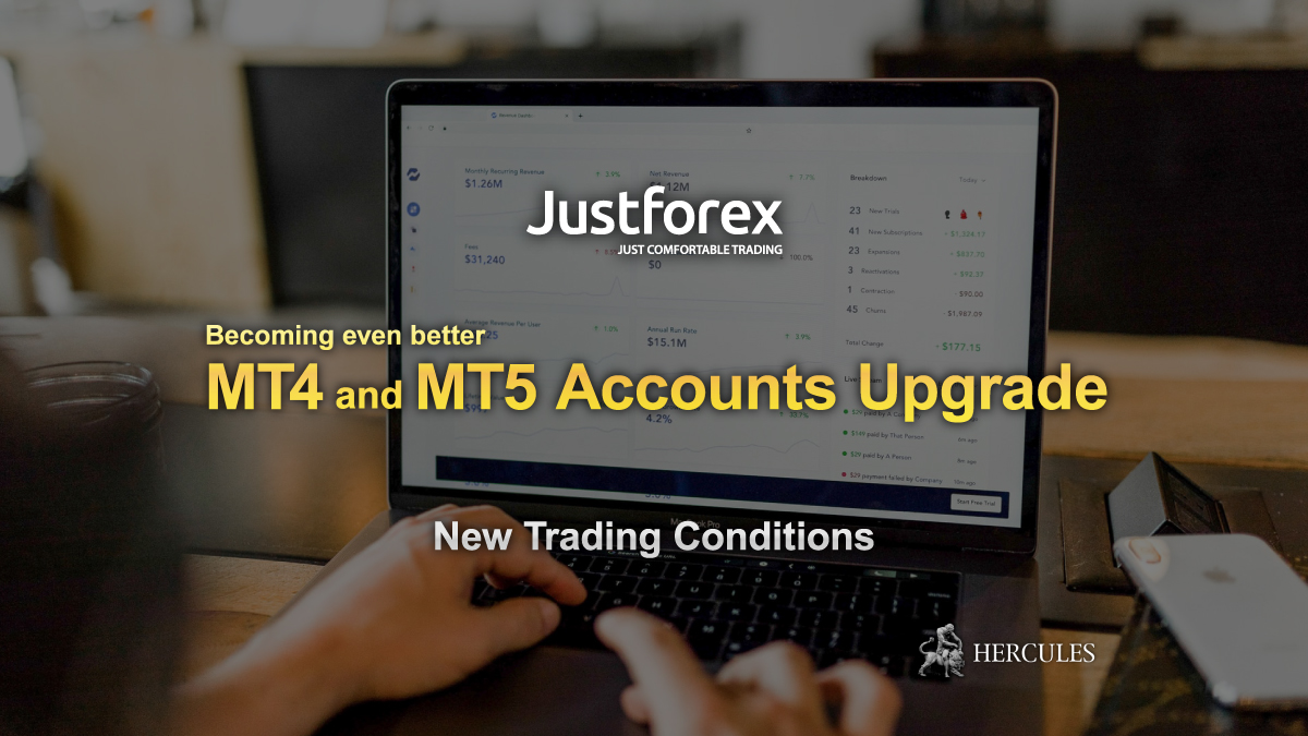 JustForex - JustForex upgrades MT4 and MT5 accounts types with better conditions