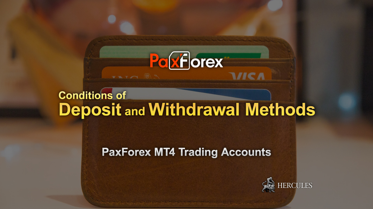 PaxForex - PaxForex's All Deposit and Withdrawal Methods and Conditions