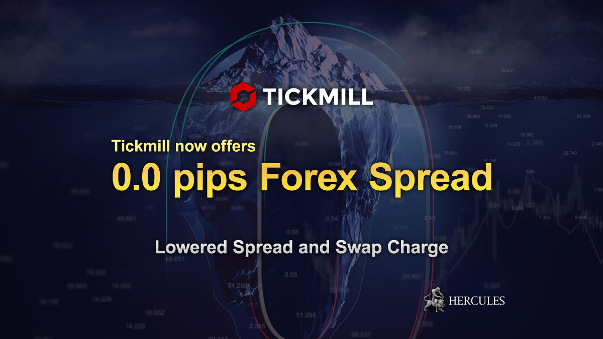 Tickmill - Tickmill now offers 0.0 pips Forex spread and reduced swap charges