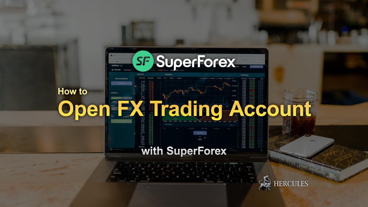 SuperForex - How to open SuperForex MT4 FX trading account?