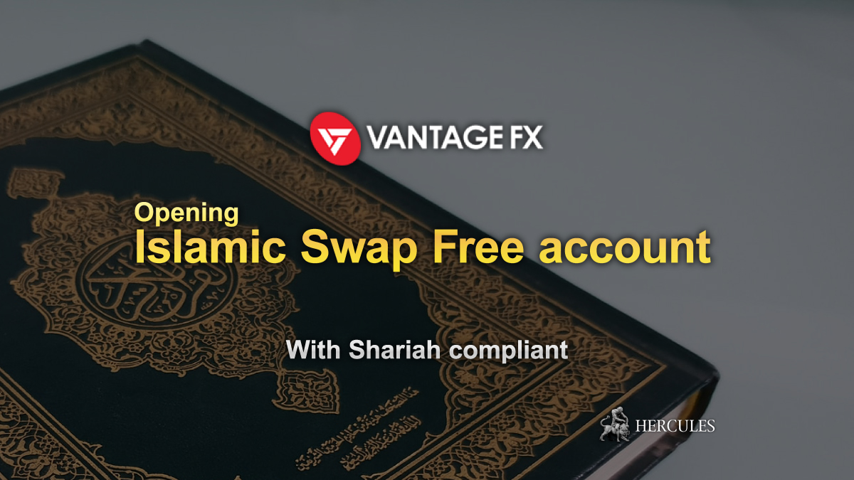 Vantage Markets - Opening Islamic Swap Free account with VantageMarkets