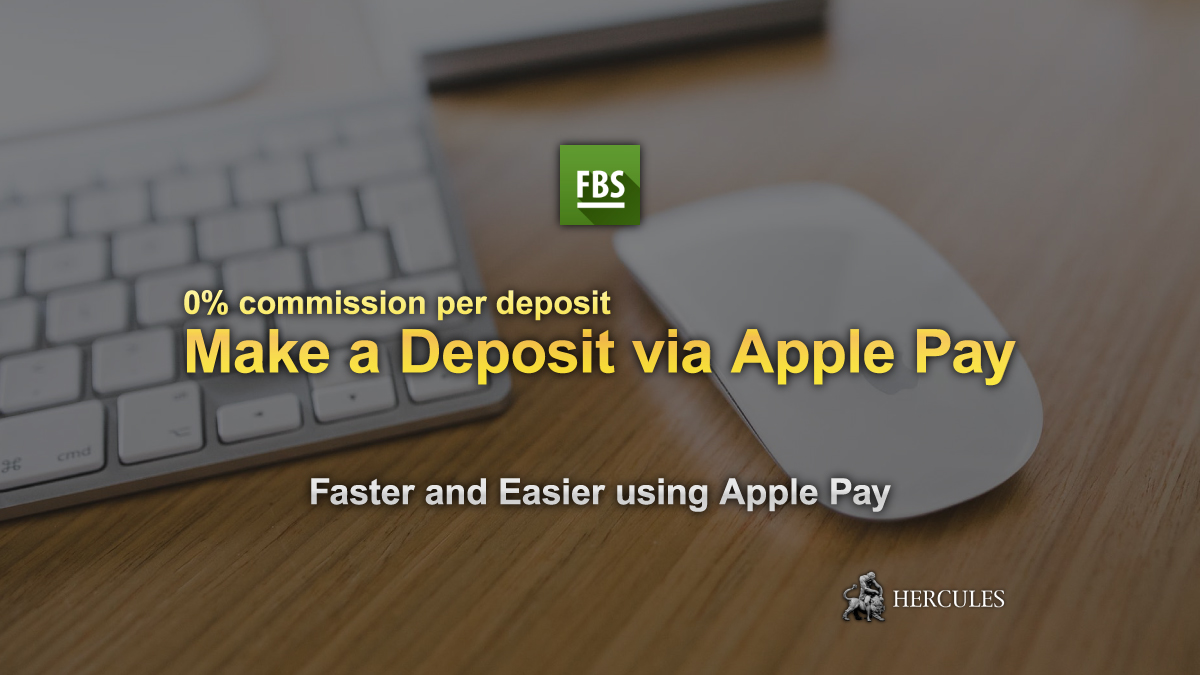 FBS - Deposit via Apple Pay to trade Forex with FBS