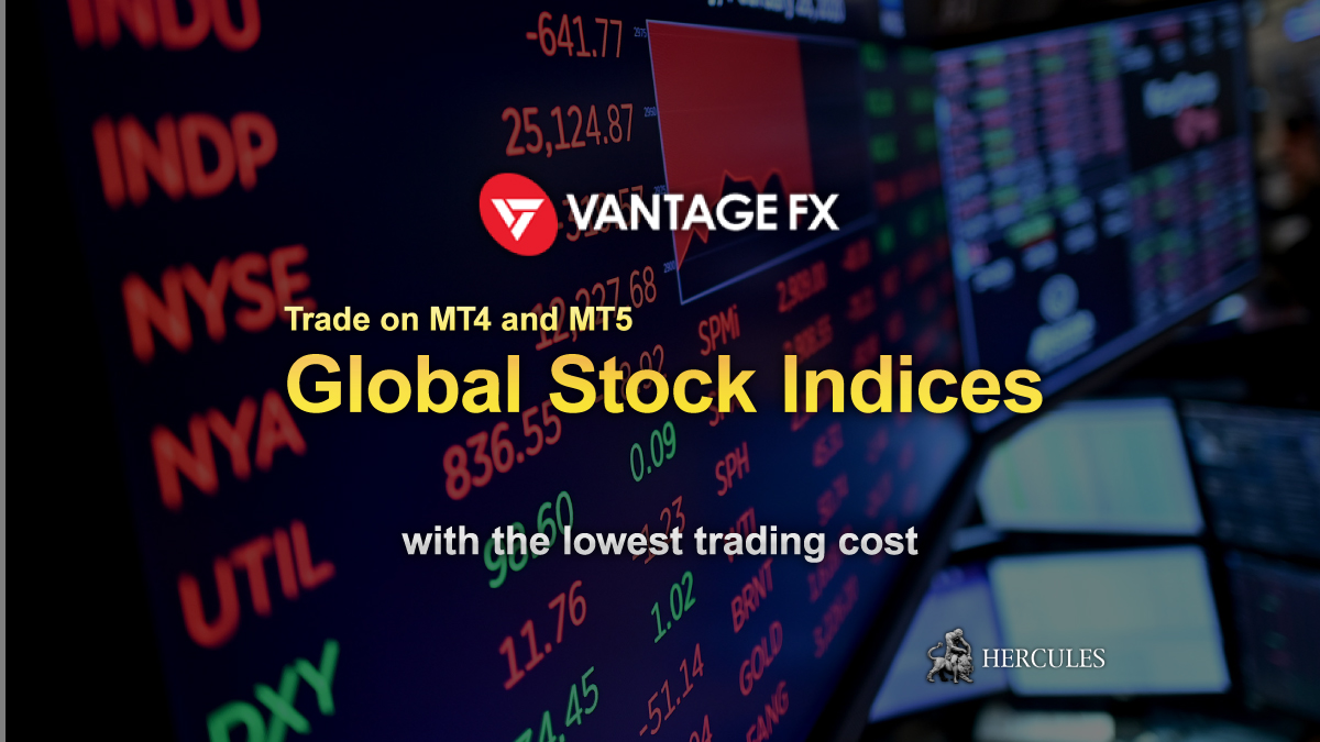 Vantage Markets - VantageMarkets now offers Global Stock Indices with one of the lowest trading cost