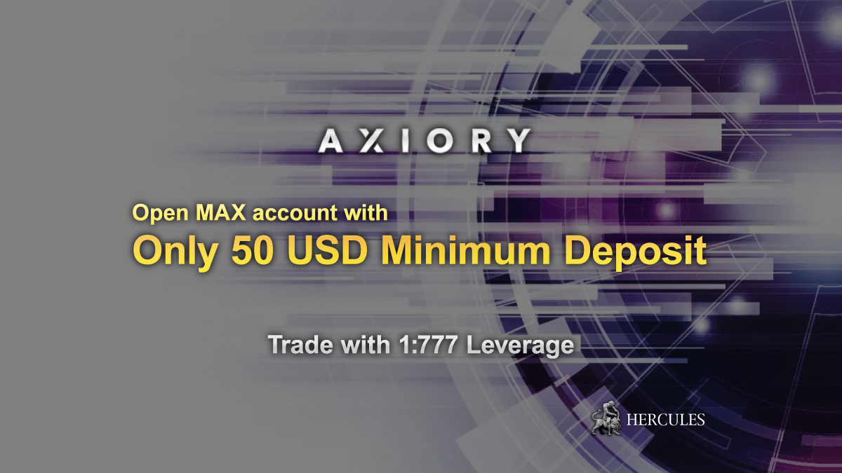 Axiory - Axiory's MAX account with 1:777 Leverage now requires only 50 USD for account opening