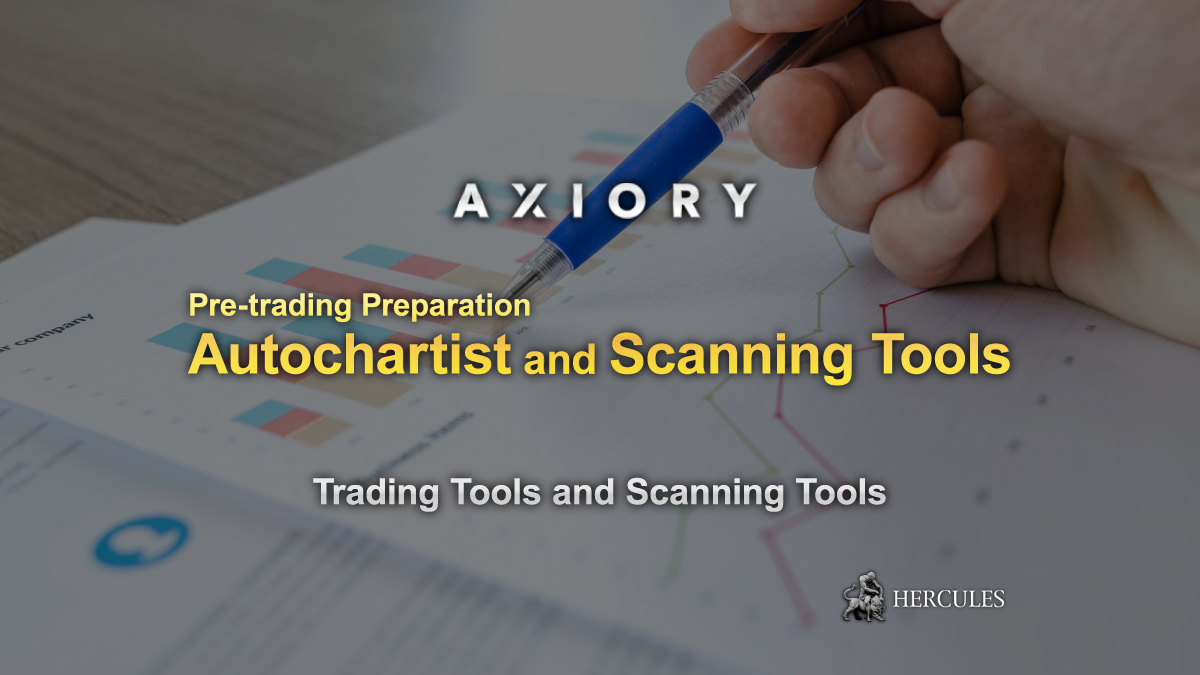 Axiory - Pre-trading Preparation with Axiory's Autochartist and Market Scanning Tools