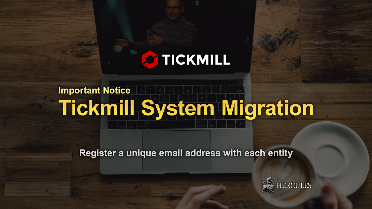 Tickmill - Tickmill migrates accounts of different entities to a new system