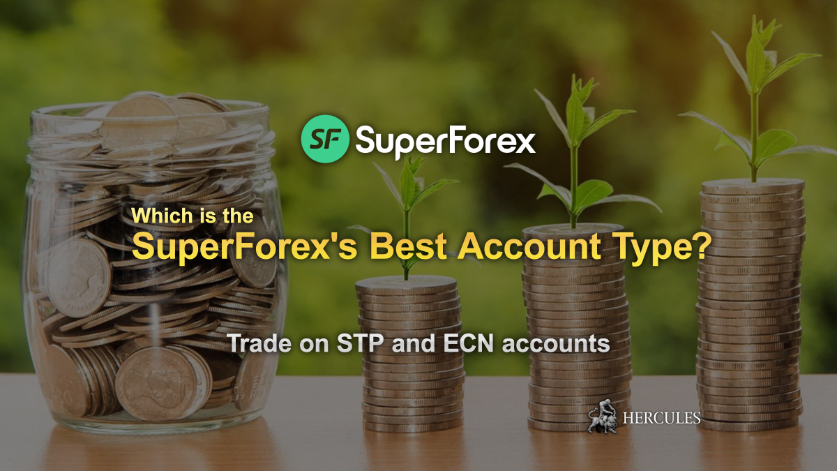 SuperForex - Which SuperForex's Account Type is the Best?