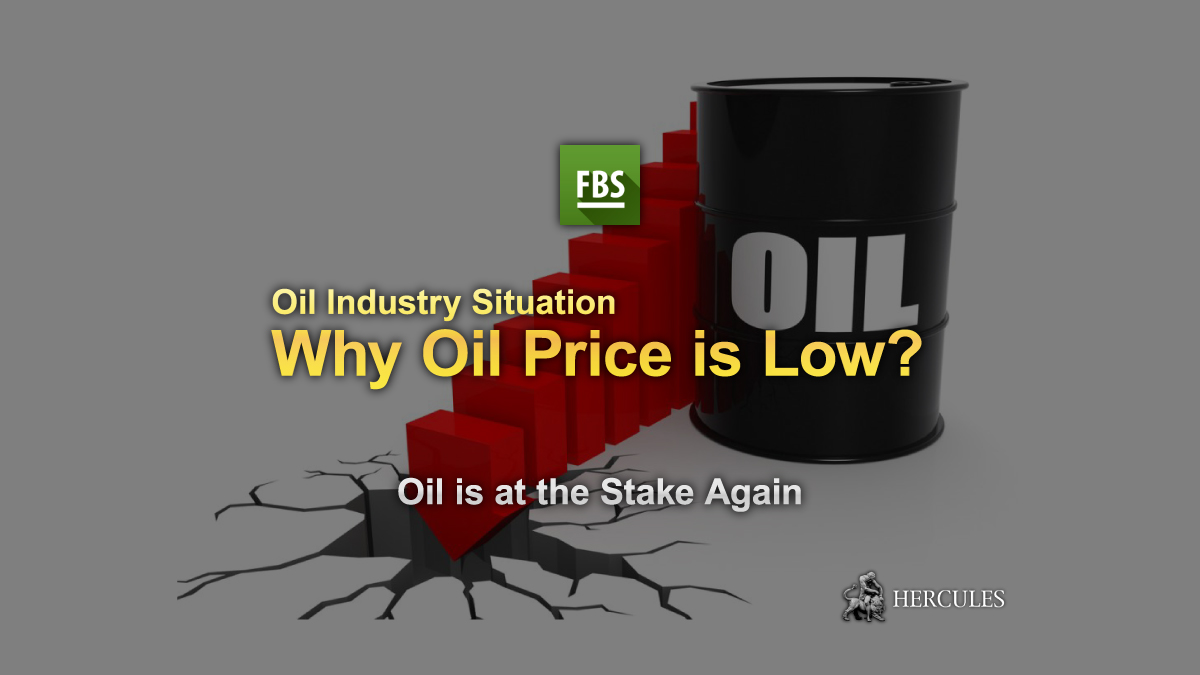 FBS - Why world's oil price is extremely low? What's the reason behind?