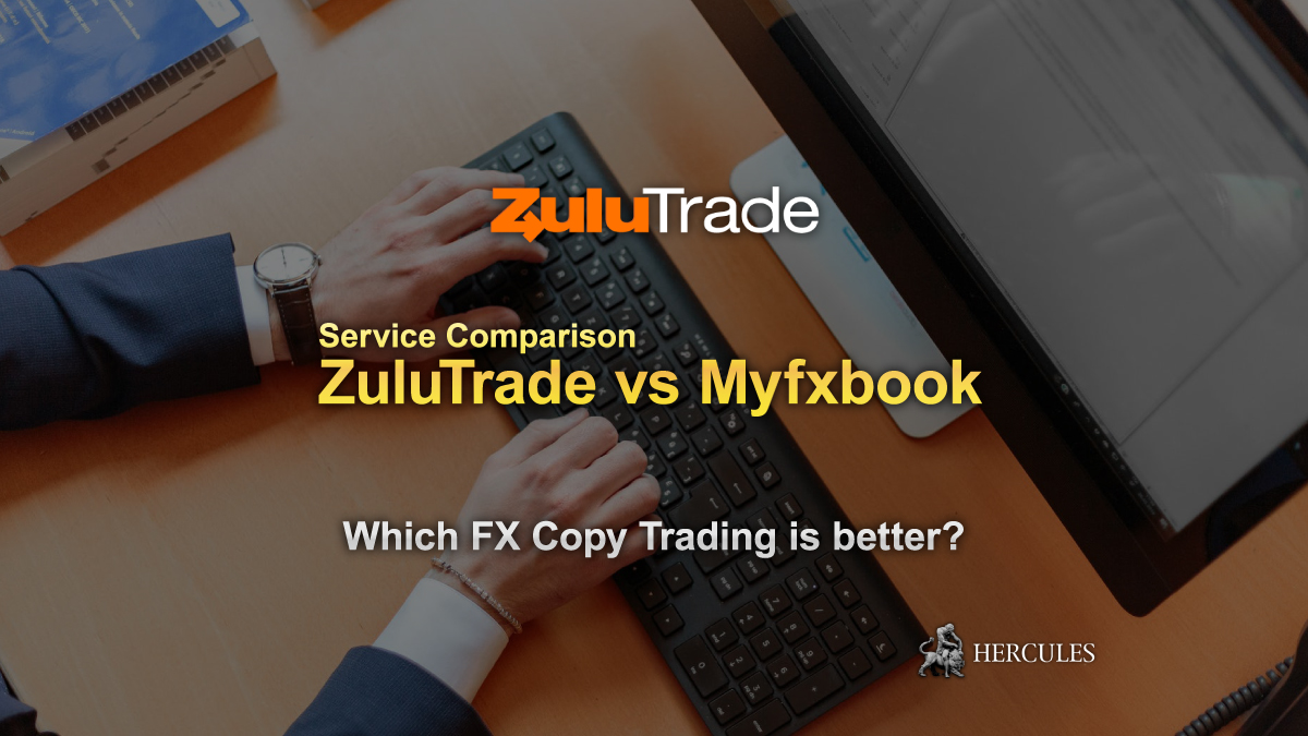 ZuluTrade - ZuluTrade vs Myfxbook - Which FX Copy Trading is better?