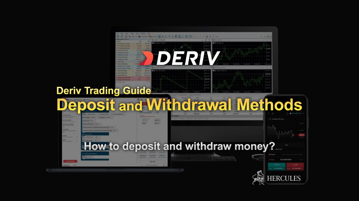 Deriv - Deriv Trading Guide - Deposit and Withdrawal Methods and Conditions