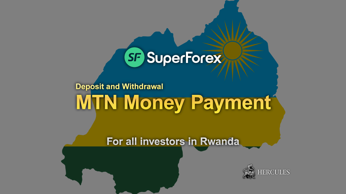 SuperForex - MTN money payment is available for Rwanda