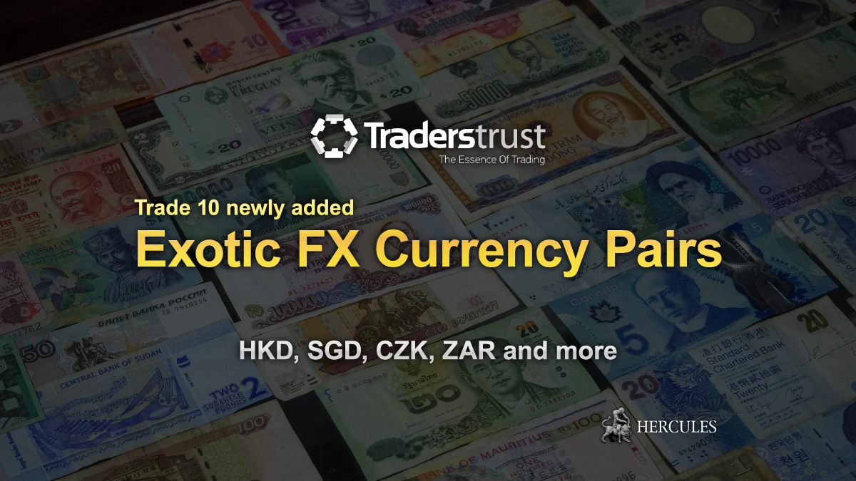 TradersTrust - Traders Trust adds Exotic FX pairs - HKD, SGD, CZK, ZAR and more