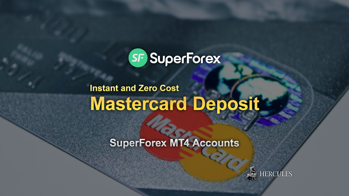 SuperForex - Instant and Zero-Cost Mastercard deposit to SuperForex MT4 accounts