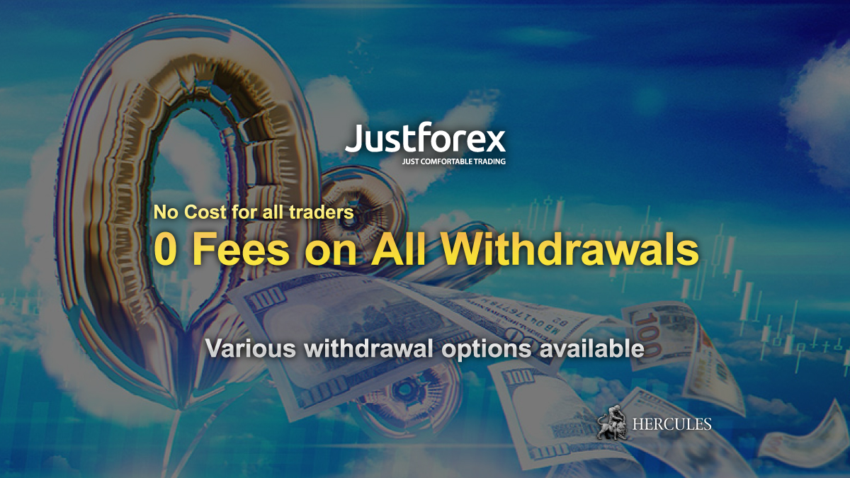 JustForex - JustForex completely eliminates costs of fund withdrawals