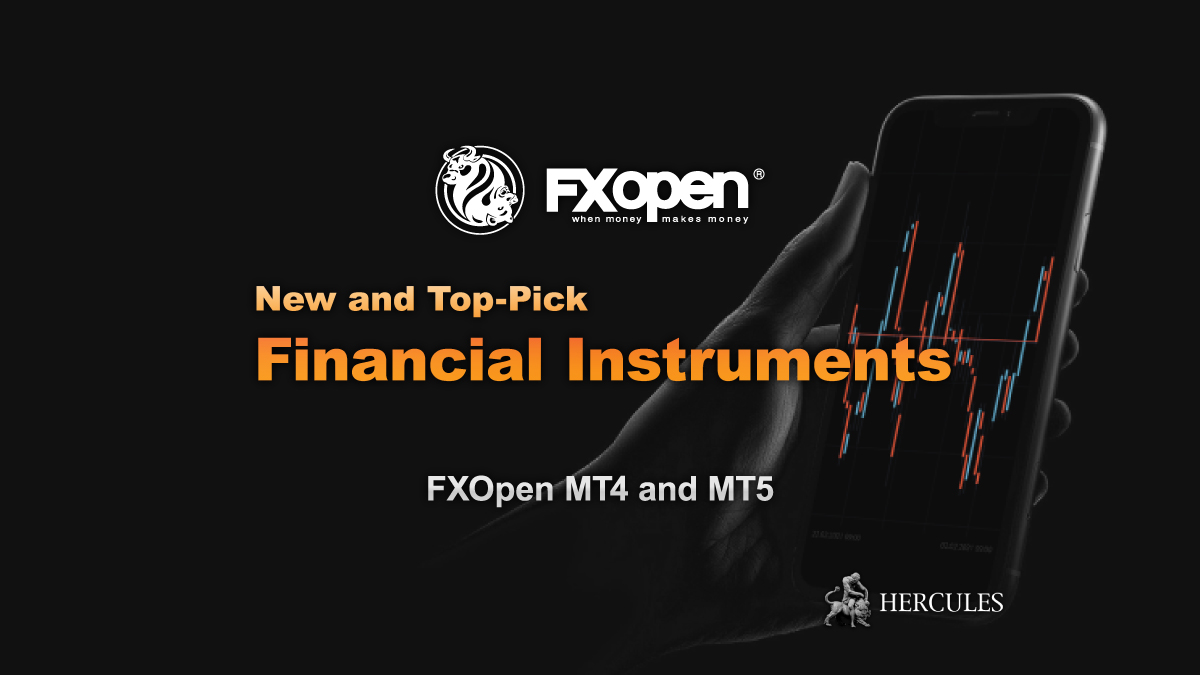 FXOpen - FXOpen adds new top-pick instruments for trading