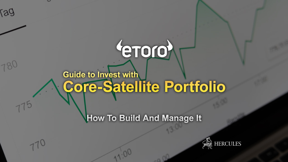 eToro Copy Trade - What is Core-Satellite Investment Portfolio? How does it work?