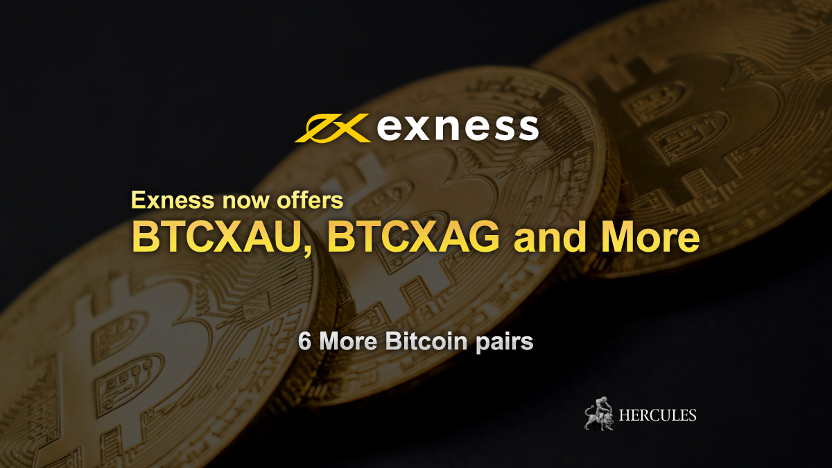 EXNESS - Exness adds BTCXAU, BTCXAG, BTCCNH and other Bitcoin pairs