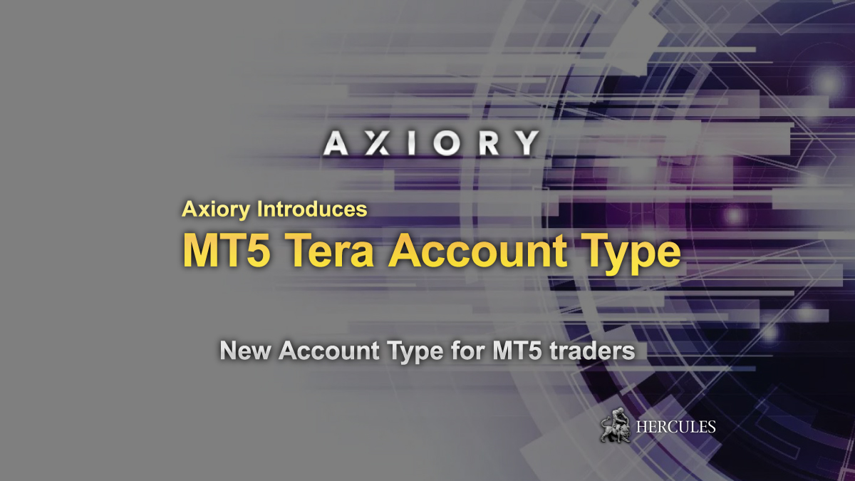 Axiory - Axiory releases new Tera Account Type on MT5