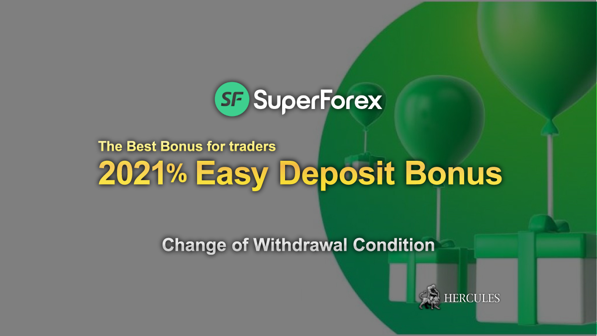 SuperForex - Change of Withdrawal Condition - SuperForex's Easy Deposit Bonus